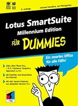Lotus SmartSuite Milennium Edition f&uuml;r Dummies