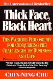 Thick Face, Black Heart: The Warrior Philosophy for Conquering the Challenges of Business and Life