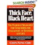 Thick Face, Black Heart: The Warrior Philosophy for Conquering the Challenges of Business and Life