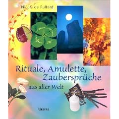 Rituale, Amulette, Zauberspr�che aus aller Welt