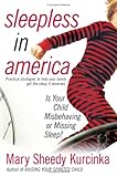 Sleepless in America: Is Your Child Misbehaving...or Missing Sleep?