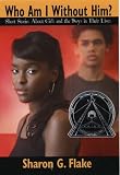 Who am I without Him?: Short Stories About Girls and the Boys in Their Lives