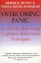 Overcoming Panic: A Self-Help Guide Using Cognitive Behavioral Techniques (Overcoming Series)