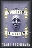 The Golems of Gotham: A Novel