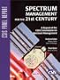 Spectrum Management for the 21st Century: A Report of the Csis Commission on Spectrum Management (Csis Panel Report)