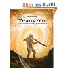 Traumzeit. Mit CD: Das Geheimnis des Didgeridoo