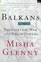 The Balkans 1804-1999: Nationalism, War and the Great Powers