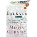 The Balkans, 1804-1999: Nationalism, War and the Great Powers