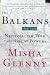 The Balkans 1804-1999: Nationalism, War and the Great Powers