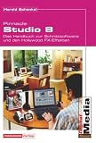 Pinnacle Studio 8. Das Handbuch zur Schnittsoftware und den Hollywood FX-Effekten Pinnacle Studio 8. Das Handbuch zur Schnittsoftware und den Hollywood FX-Effekten