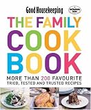 Good Housekeeping Family Cookbook: More Than 120 Recipes for Everyday Family Cooking: More Than 200 Favourite Tried, Tested And Trusted Recipes' (Good Housekeeping)