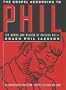 The Gospel According to Phil: The Words and Wisdom of Chicago Bulls Coach Phil Jackson: An Unauthorized Collection