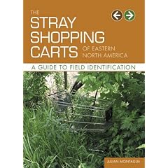 The Stray Shopping Carts of Eastern North America: A Guide to Field Identification