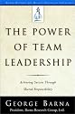 The Power of Team Leadership: Achieving Success Through Shared Responsibility (Barna Reports)