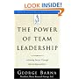 The Power of Team Leadership: Achieving Success Through Shared Responsibility (Barna Reports)