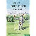 Soll ich Fore rufen oder was ...?: Am�sante Geschichten zu den Golfregeln. Band 2