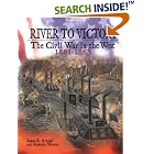 Click here to buy River to Victory: The Civil War in the West 1861-1863 (The Civil War) by James R. Arnold and Roberta Wiener.