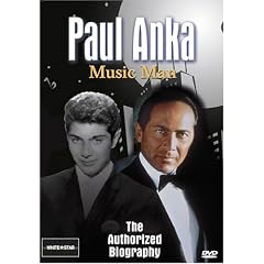 Paul Anka: Music Man - The Authorized Biography
