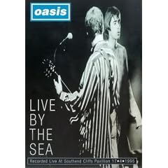 Oasis - Live By The Sea [DVD] [1995]
