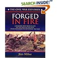Forged in Fire: A History and Tour Guide of the War in the East, From Manassas to Antietam, 1861-1862 (Miles, Jim. Civil... by Jim Miles
