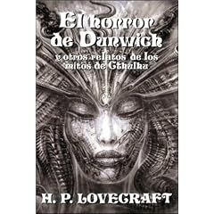 Horror de Dunwich, El y Otros Relatos de Los Mito (Biblioteca Lovecraft)