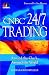 : CNBC 24/7 Trading: Around the Clock, Around the World