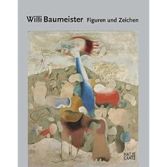 Willi Baumeister. Figuren und Zeichen