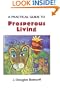 A Practical Guide to Prosperous Living