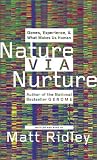 Nature via Nurture