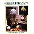 Designs for Lamps: Patterns for 18 Small to Medium Shades