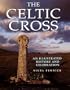 The Celtic Cross: An Illustrated History and Celebration