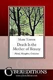 Death Is the Mother of Beauty: Mind, Metaphor, Criticism