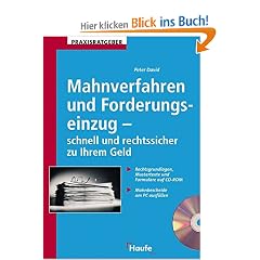 Mahnverfahren und Forderungseinzug - schnell und rechtssicher zu Ihrem Geld. Rechtsgrundlagen, Mustertexte und Formulare auf CD-ROM. Mahnbescheide am PC ausf�llen