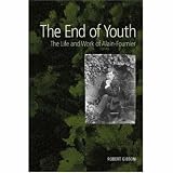 Review Impress Books  / The End of Youth: The Life and Work of Alain-Fournier