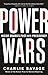 Power Wars by Charlie Savage