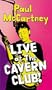 Paul McCartney - Live at the Cavern Club [VHS]