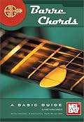 Mel Bay Gig Savers: Barre Chords a Basic Guide