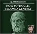How Sophocles Became a General
