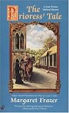 Prioress' Tale (Sister Frevisse Medieval Mysteries (Paperback))