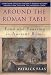 Around the Table of the Romans: Food and Feasting in Ancient Rome