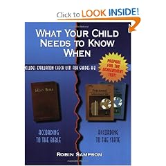 What Your Child Needs to Know When: According to the Bible, According to the State: with Evaluation Check Lists for Grades K-8