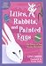 Lilies, Rabbits, and Painted Eggs: The Story of the Easter Symbols