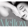 DOUBLE Ballad Collection Mellow(��������)(DVD�t)