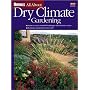 All About Dry Climate Gardening (Ortho's All About Gardening)