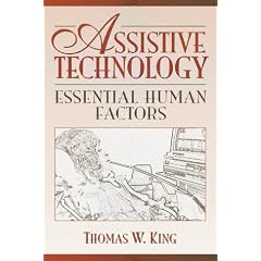 Assistive Technology:Essential Human Factors