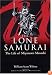The Lone Samurai: The Life of Miyamoto Musashi