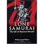 The Lone Samurai: The Life of Miyamoto Musashi