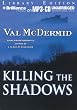 Killing the Shadows