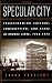 Specular City: Transforming Culture Consumption and Space In Buenos Aires 1955-1973