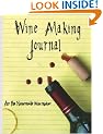 Wine Making Journal, for the homemade wine maker
